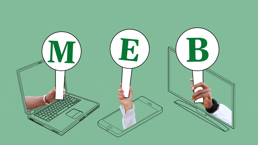 Green graphic with three hands coming out of different devices, each holding a sign with a letter: "M", "E", and "B"