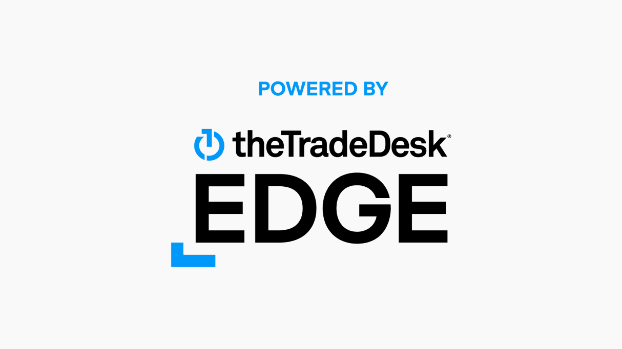 Powered by The Trade Desk Edge Academy certification The Trade Desk