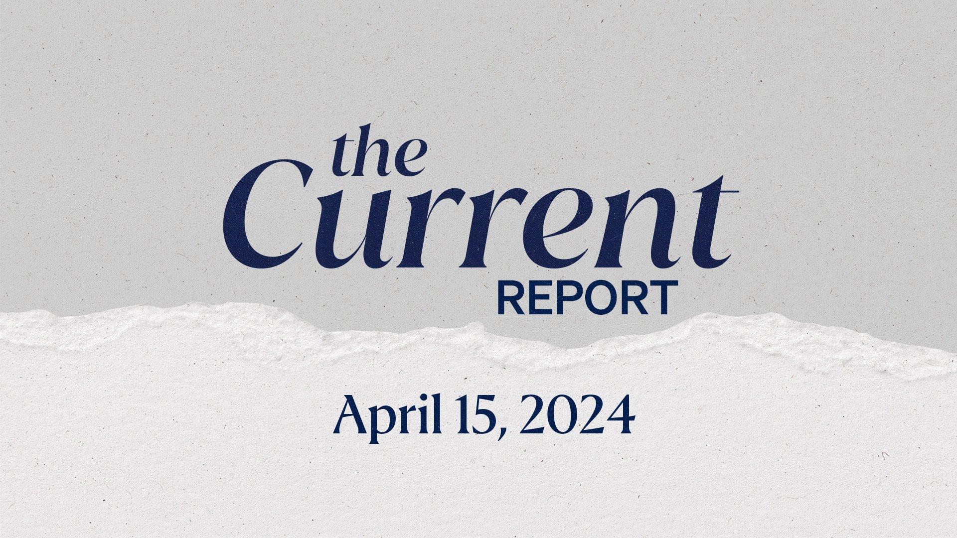 The Current Report: April 15, 2024.