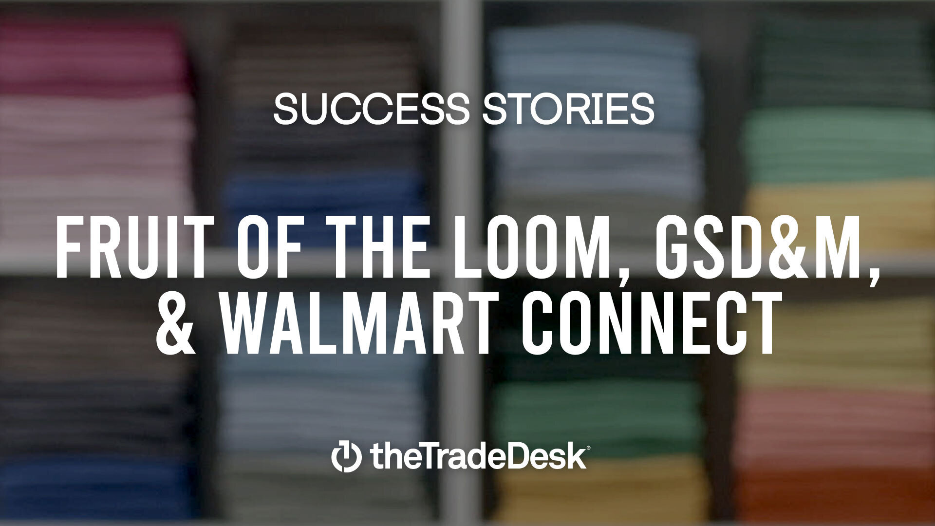 Fruit of the Loom taps Walmart DSP to find buyers The Trade Desk